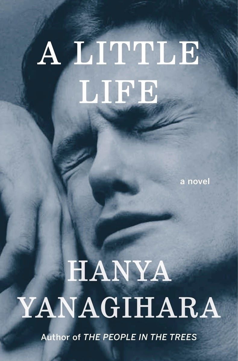 Book Review: A Little Life- Hanya Yanagihara